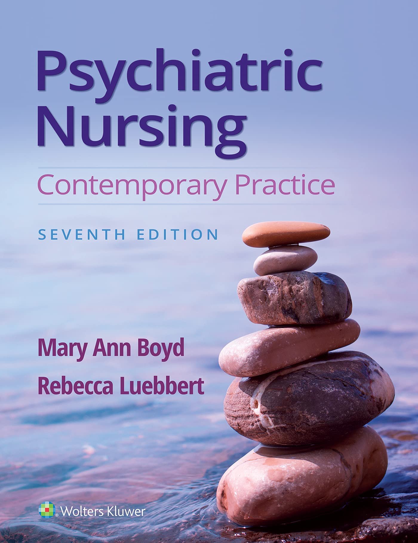 Psychiatric Nursing: Contemporary Practice - Seventh, North American Edition