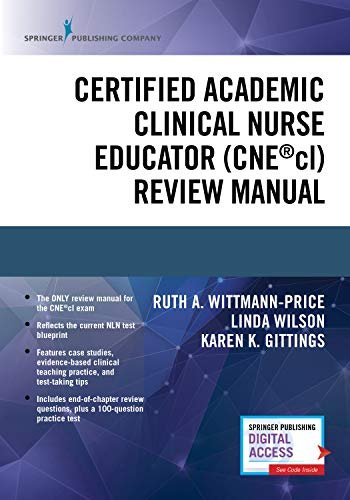 Certified Academic Clinical Nurse Educator (CNEcl) Review Manual – A Systematic CNEcl Review Book, Includes a CNEcl Practice Exam and Essential Knowledge Designated by NLN - First Edition 3