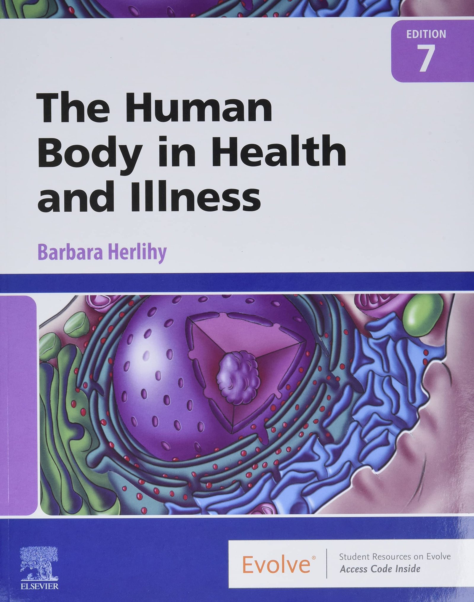 The Human Body in Health and Illness - 7th Edition