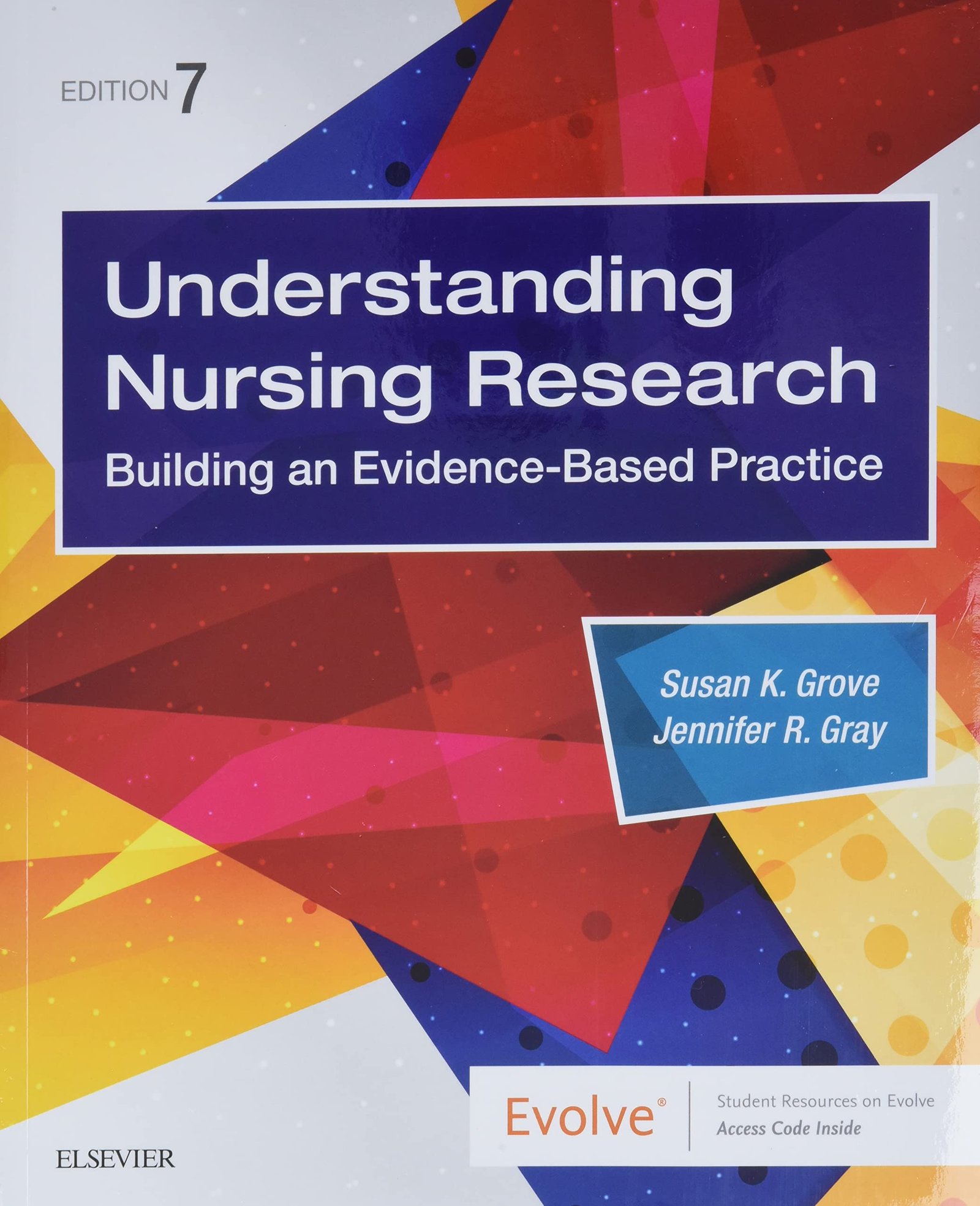 Understanding Nursing Research: Building an Evidence-Based Practice - 7th Edition